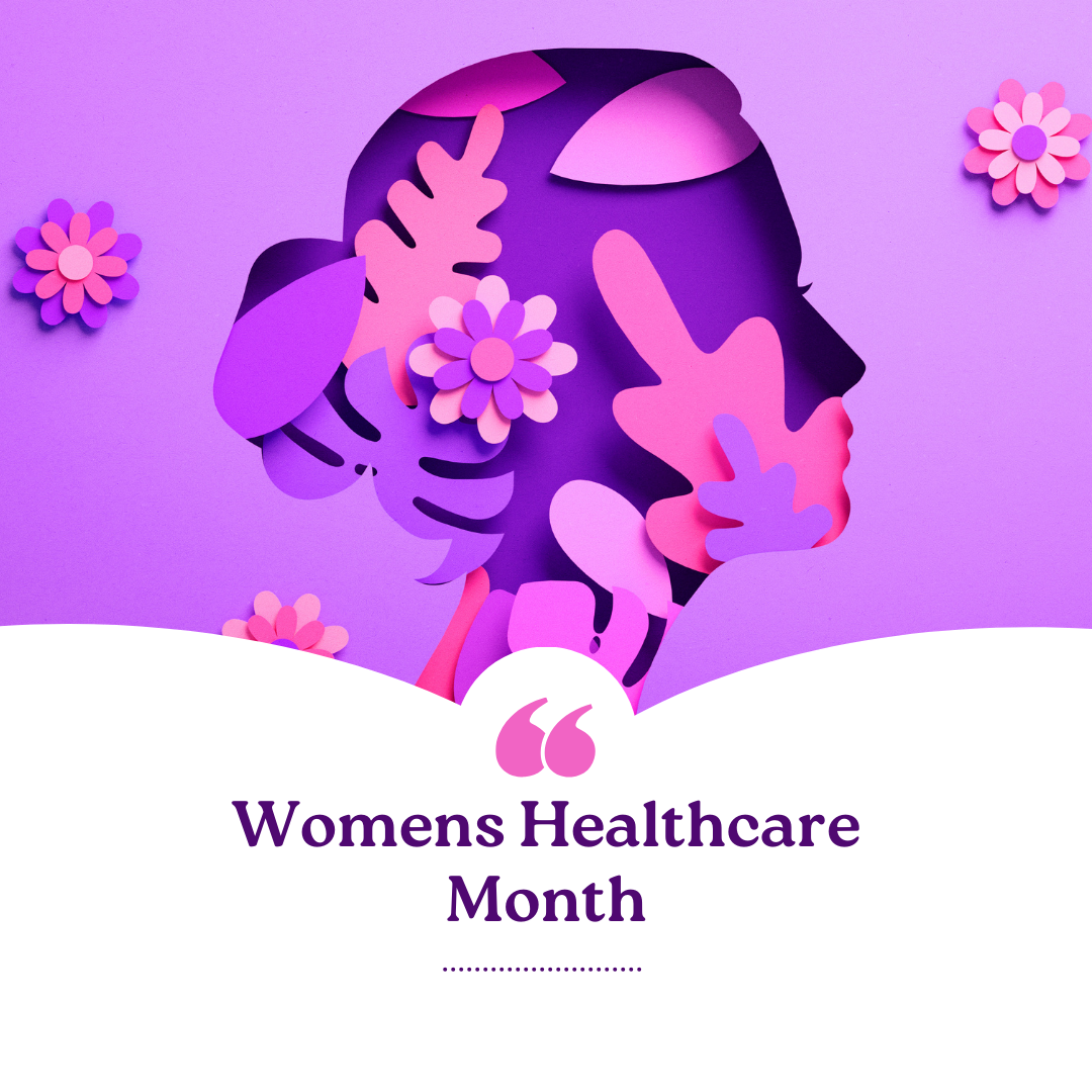 Womens Healthcare Awareness Month